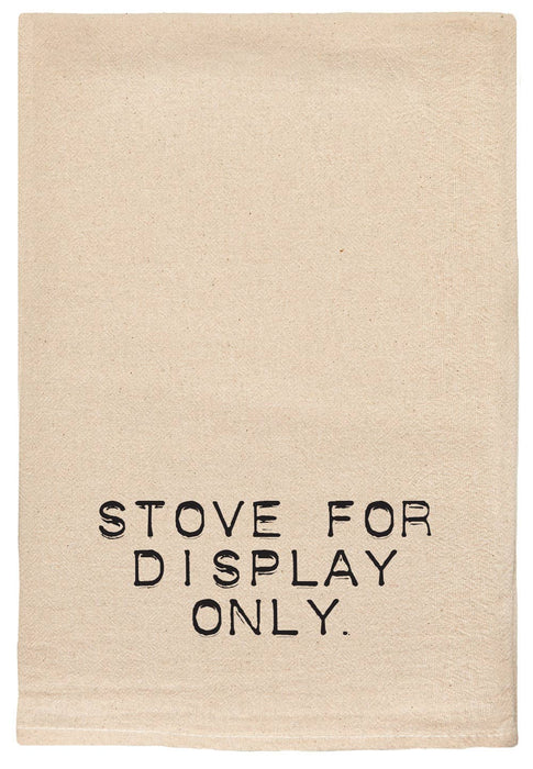 Stove For Display Only Funny Kitchen Tea Towels With Sayings