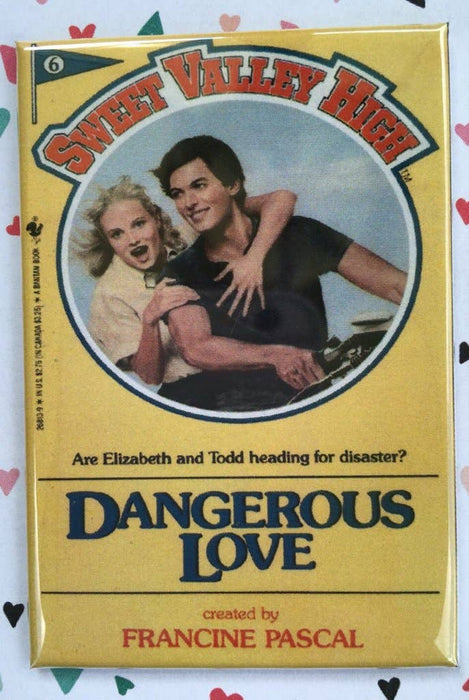 Sweet Valley High Fridge Magnet Dangerous Love