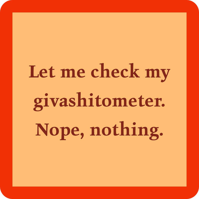 Drinks on Me - COASTER: Giveashitometer